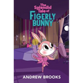 The Splendid Tale of Figerly Bunny: a story of dreams come true - Paperback