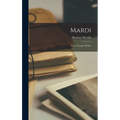 Mardi: And a Voyage Thither - Hardcover