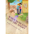 When mom and Dad are angry: Colored feelings - Paperback