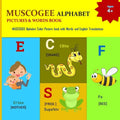 My Muscogee Alphabet Book: Creek Alphabet/ Muskogee/Muskokee Alphabet/ Mvskoke, Ancient languages - Paperback