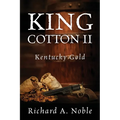 King Cotton II: Kentucky Gold - Paperback