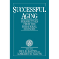 Successful Aging: Perspectives from the Behavioral Sciences - Paperback