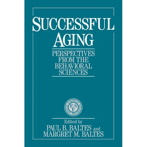 Successful Aging: Perspectives from the Behavioral Sciences - Paperback