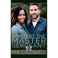 Saved By The Master Sergeant - Paperback