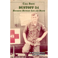 Call Sign DUSTOFF 34: Hovering Between Life and Death - Paperback