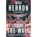 Standing by the Wall: The Collected Slough House Novellas - Paperback