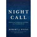 Night Call: Embracing Compassion and Hope in a Troubled World - Hardcover