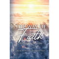 The Way of Faith: Seven Steps To Faith - Paperback