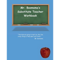 Mr. Boomsma's Substitute Teacher Workbook - Paperback