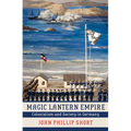 Magic Lantern Empire: Colonialism and Society in Germany - Hardcover