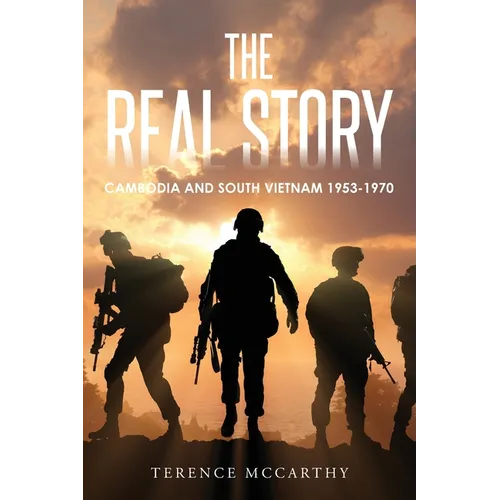 The Real Story: Cambodia and South Vietnam 1953-1970 - Paperback