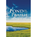 Pond on the Prairie - Paperback
