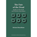 The Fate of the Dead: Studies on the Jewish and Christian Apocalypses - Paperback