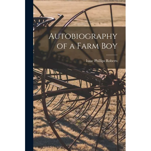 Autobiography of a Farm Boy - Paperback