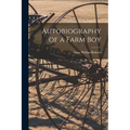 Autobiography of a Farm Boy - Paperback
