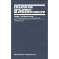Education for Development or Underdevelopment?: Guyana's Educational System and Its Implications for the Third World - Paperback