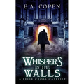 Whispers in the Walls: A Supernatural Suspense Novel - Paperback