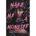 Make Me a Monster - Hardcover