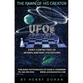 The Pawn Of His Creator: Early Contactee's Of Interplanetary Visitations - Paperback