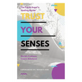 Trust Your Senses: The Earth Angel's Healing Guide - Paperback