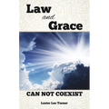 Law and Grace Can Not Coexist - Paperback