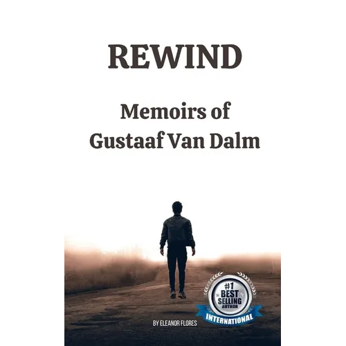 Rewind: Memoirs of Gustaaf Van Dalm - Paperback