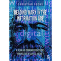 Reading Marx in the Information Age: A Media and Communication Studies Perspective on Capital Volume 1 - Paperback