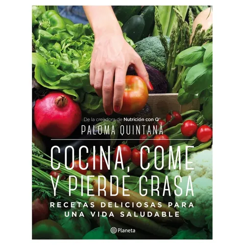 Cocina, Come Y Pierde Grasa: Recetas Deliciosas Para Una Vida Saludable - Paperback