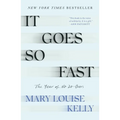 It Goes So Fast: The Year of No Do-Overs - Paperback