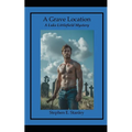 A Grave Location: A Luke Littlefield Mystery - Paperback