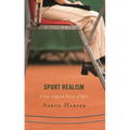Sport Realism: A Law-Inspired Theory of Sport - Hardcover