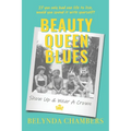Beauty Queen Blues Show Up & Wear a Crown - Paperback