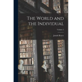 The World and the Individual; Volume 2 - Paperback