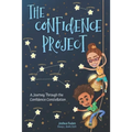 The Confidence Project: A Journey Through the Confidence Constellation - Paperback