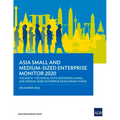 Asia Small and Medium-Sized Enterprise Monitor 2020 - Volume IV: Technical Note - Designing a Small and Medium-Sized Enterprise Development Index - Paperback