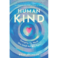 HumanKind: Changing the World One Small Act at a Time - Paperback