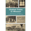 Orphan Trains to Missouri - Paperback