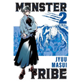 Monster Tribe, Vol. 2 (Manga): Volume 2 - Paperback