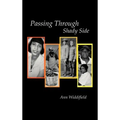 Passing Through Shady Side - Hardcover