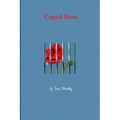 Caged Rose - Paperback