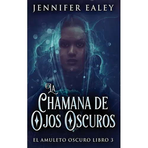 La Chamana de Ojos Oscuros - Hardcover