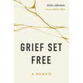Grief Set Free: A Memoir - Paperback