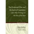 Protestant Ethic and the Spirit of Capitalism with Other Writings on the Rise of the West - Paperback