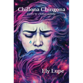 Chillona Chingona - Paperback