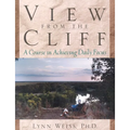 View from the Cliff: A Course in Achieving Daily Focus - Paperback
