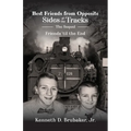 Best Friends from Opposite Sides of the Tracks: The Sequel, Friends 'til the End - Paperback