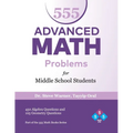 555 Advanced Math Problems for Middle School Students: 450 Algebra Questions and 105 Geometry Questions - Paperback