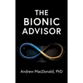 The Bionic Advisor - Hardcover
