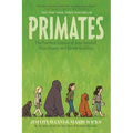 Primates: The Fearless Science of Jane Goodall, Dian Fossey, and Biruté Galdikas - Paperback