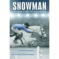 Snowman: The True Story of a Champion - Paperback